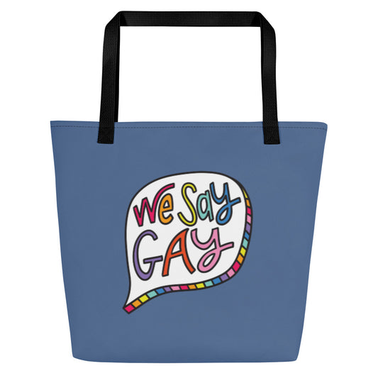 We Say Gay - Large Tote Bag