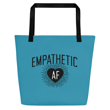Empathetic AF -  Large Tote Bag