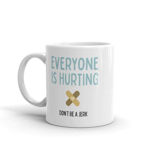 Everyone Is Hurting - Mug