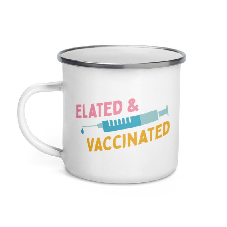 Elated and Vaccinated - Enamel Camp Mug