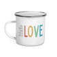 I Will Always Stand on the Side of Love - Enamel Camp Mug