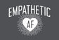 Empathetic AF - Light Logo - Hooded Sweatshirt
