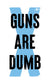 Guns Are Dumb - Dark Logo - Hooded Sweatshirt