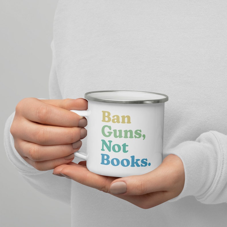Ban Guns Not Books - Enamel Camp Mug