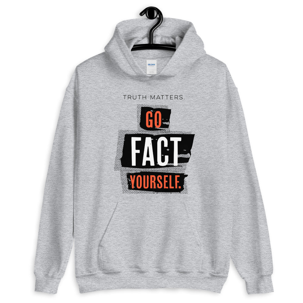 Go Fact Yourself - Hooded Sweatshirt