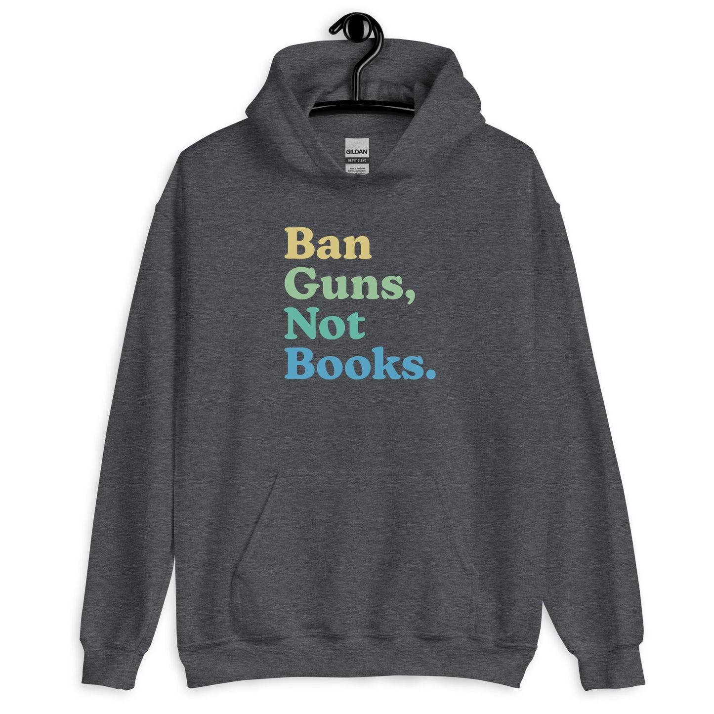Ban Guns Not Books - Hooded Sweatshirt