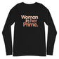 Woman in her Prime - Unisex Long Sleeve Shirt