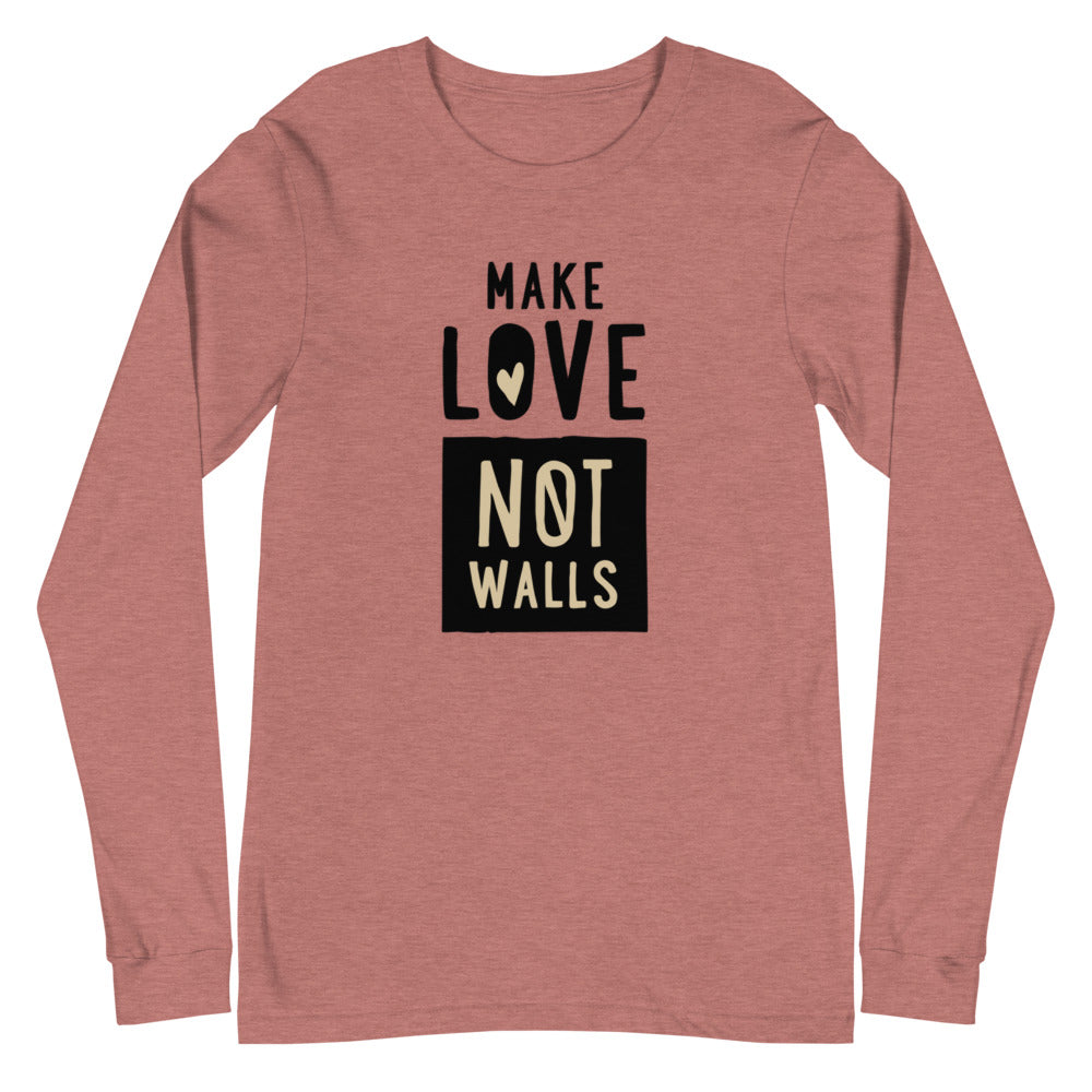Make Love - Unisex Long Sleeve Shirt