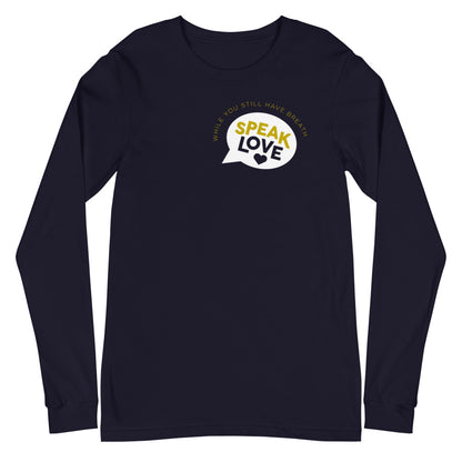 Speak Love - Unisex Long Sleeve Shirt