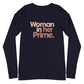 Woman in her Prime - Unisex Long Sleeve Shirt