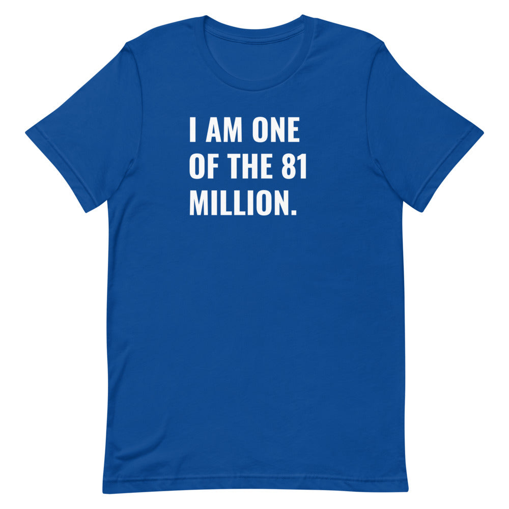 I Am One of the 81 Million - Men's/Unisex Tee
