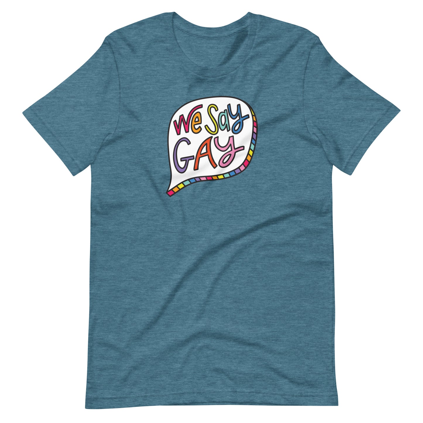 We Say Gay - Men’s/Unisex Tee