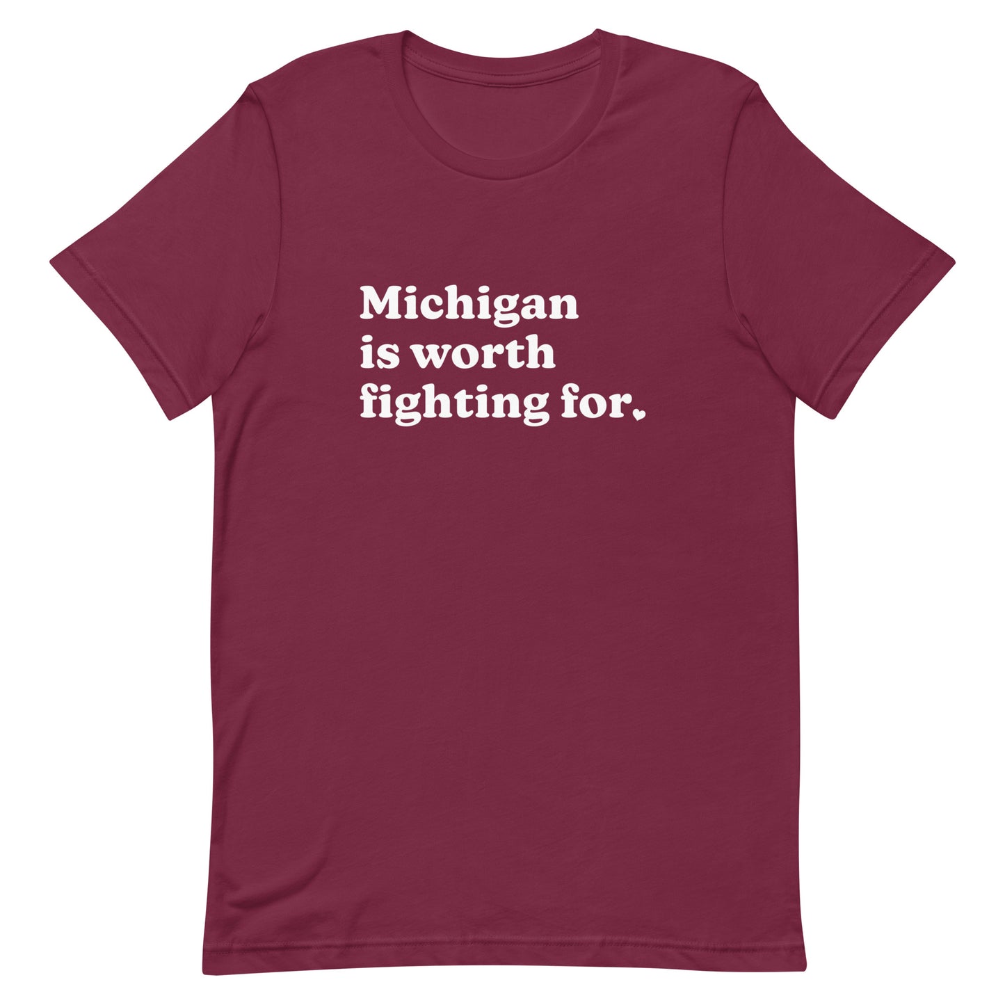 Michigan is Worth Fighting For - Men’s/Unisex Tee