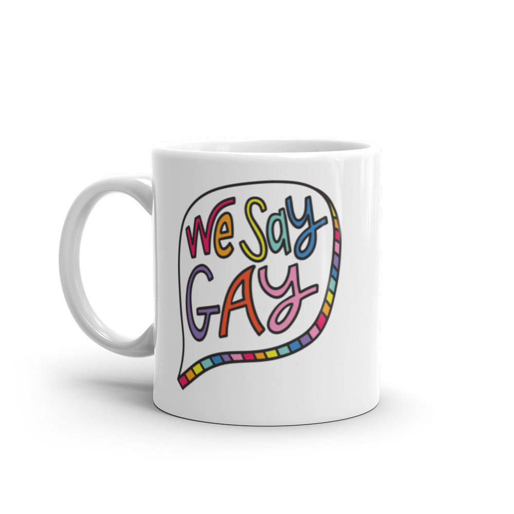 We Say Gay - Mug