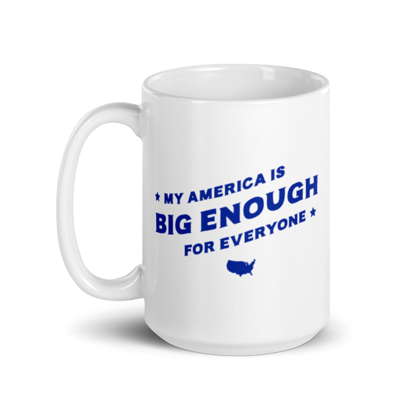 My America is Big Enough for Everyone - Mug