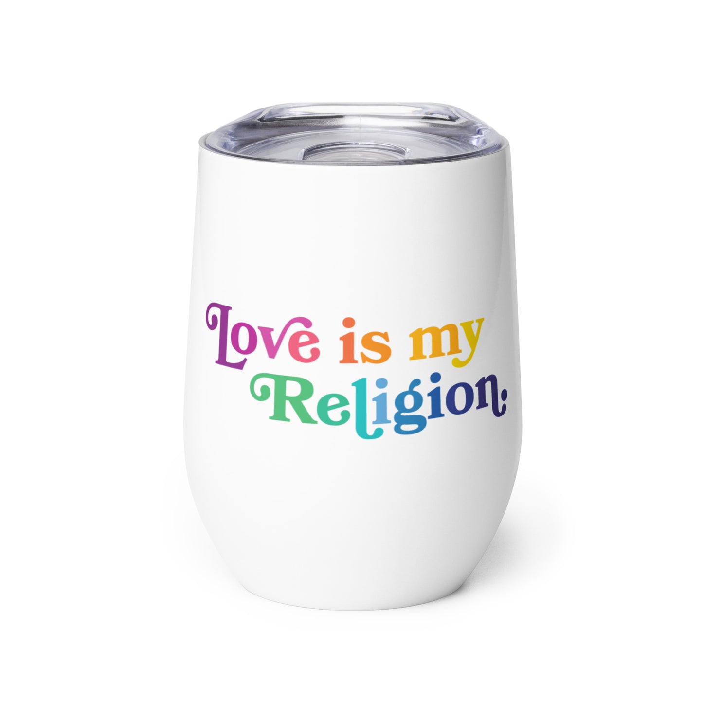 Love is My Religion - Wine Tumbler