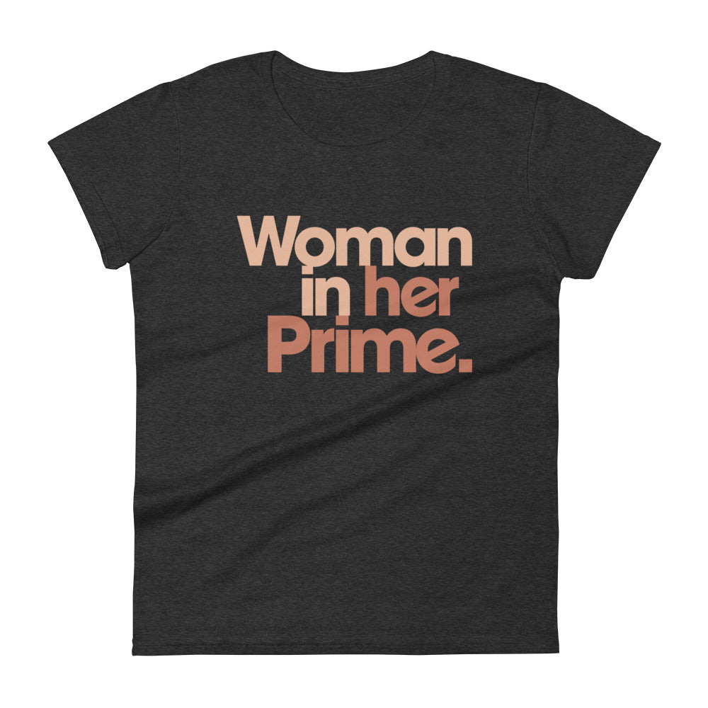 Woman in her Prime - Women’s Tee