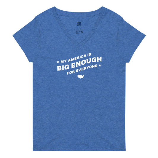 My America is Big Enough for Everyone - Women’s V-Neck Tee