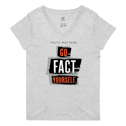 Go Fact Yourself - Women's V-Neck Tee